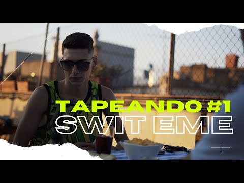 TAPEANDO #1 SWIT EME