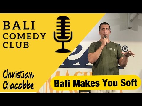 Bali Makes You Soft - Bali Comedy Club - Christian Giacobbe