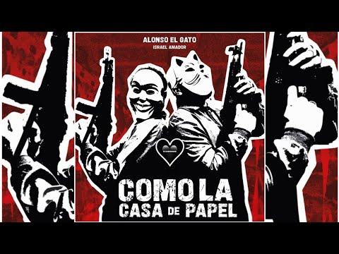ALONSO EL GATO ft ISRAEL AMADOR - COMO LA CASA DE PAPEL 🖤 DJ ADEMARO