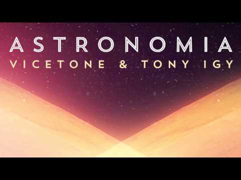 Vicetone & Tony Igy - Astronomia