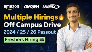 🔥 Amazon, Amgen, Lennox Hiring 2026 | Off Campus Drive | Freshers Apply Now