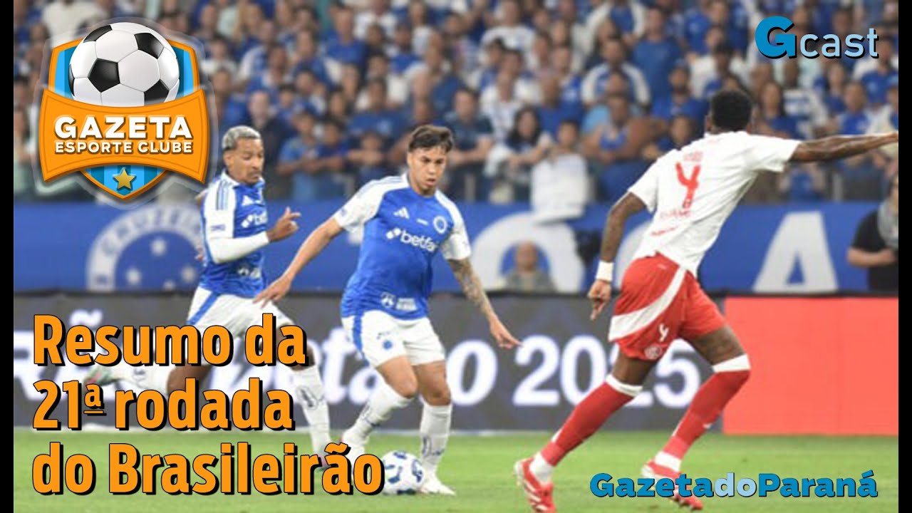 GAZETA ESPORTE CLUBE #84 | Resumo da 21ª rodada do Brasileirão
