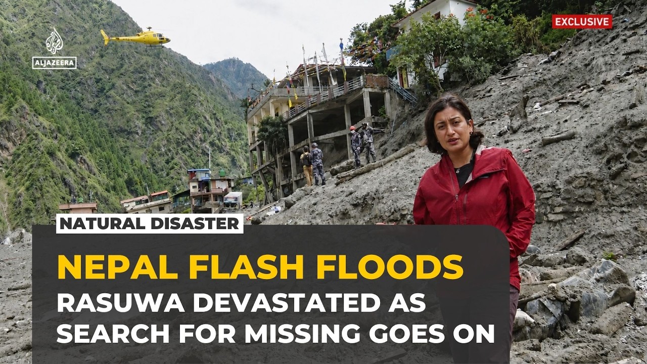 Flash floods devastate Nepal’s Rasuwa as rescuers search for missing people