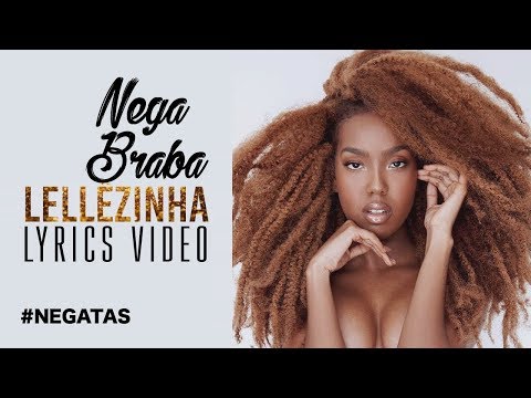 Lellêzinha - Nega Braba ( lyrics )  | #HANK7
