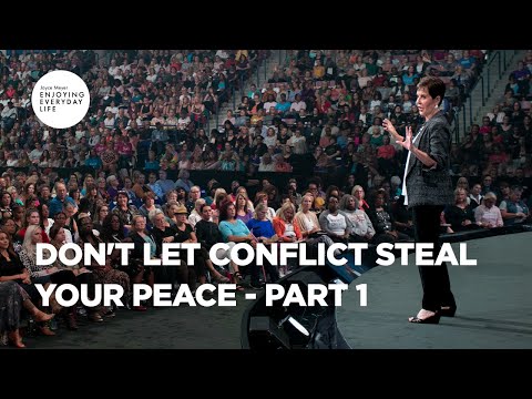 Don't Let Conflict Steal Your Peace - Part 1 | Joyce Meyer | Enjoying Everyday Life