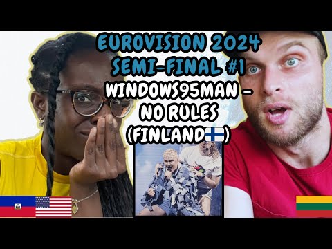 REACTION TO Windows95Man - No Rules (Finland 🇫🇮 Eurovision 2024 Semi-Final #1) | FIRST TIME WATCHING