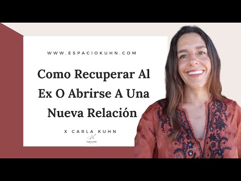 Cómo Recuperar Al Ex O Abrirse A Una Nueva Relación