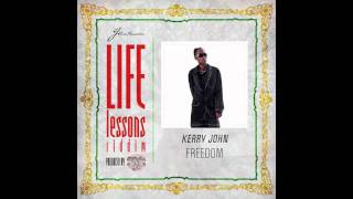 KERRY JOHN - FREEDOM - LIFE LESSONS RIDDIM[J-ROD RECORDS/HIGH STAKES]