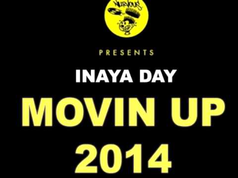 INAYA DAY - MOVIN UP (DJ MDW vs DRUMZ vs ROBBIE RIVERA