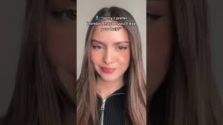 ?: “I prefer blondes, maybe you’ll dye your hair?”