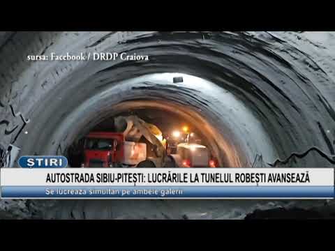AUTOSTRADA SIBIU PITEȘTI LUCRĂRILE LA TUNELUL ROBEȘTI AVANSEAZĂ