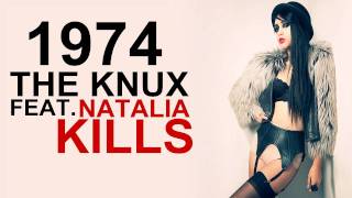 The Knux ft. Natalia Kills -  1974