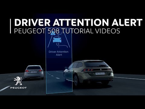 Driver Attention Alert | PEUGEOT 508 Tutorial Videos