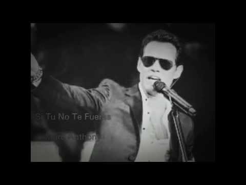 Si tu no te fueras - Marc Anthony