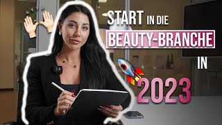 10 SCHRITTE Anleitung für den Start in der Beauty Branche - 2023