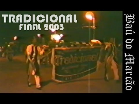 TRADICIONAL - FINAL 2003 -  BAÚ DO MARCÃO