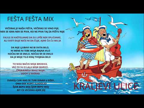 Kraljevi ulice fešta,fešta Mix - Večeras je naša fešta, Da nije ljubavi, Čiribiribela Mare moja
