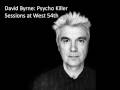 David Byrne - Psycho Killer / Sessions at West 54th ...
