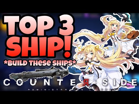 Counter:Side Global - Top 3 SSR Ship To Build!