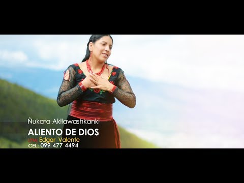 Aliento de Dios - Ñukata Akllawashkanki 2018