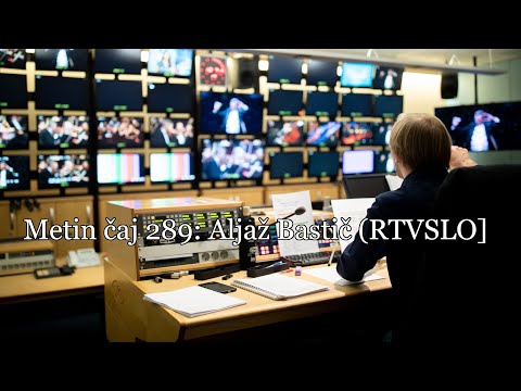 Metin čaj 289: Aljaž Bastič (RTV)