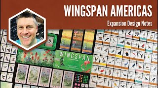 Wingspan Americas Expansion Design Notes