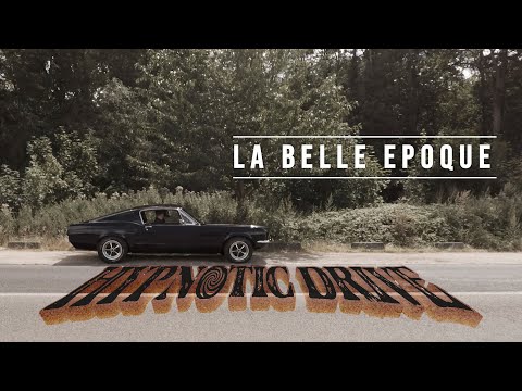 Hypnotic Drive - La Belle Epoque [Official Music Video]