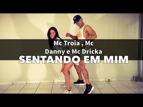 Sentando Em Mim - Mc Troia, Mc Danny e Mc Dricka COREOGRAFIA Pabinho