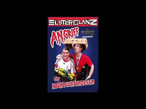 ELSTERGLANZ - Angriff der Hochdruckprinzessin (Live)