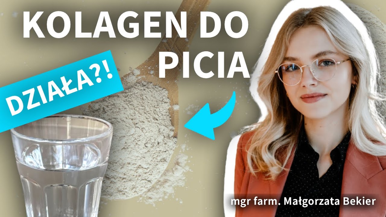 Czy warto pić kolagen Jaki wybrać kolagen na skórę Kolagen w proszku czy kolagen w płynie