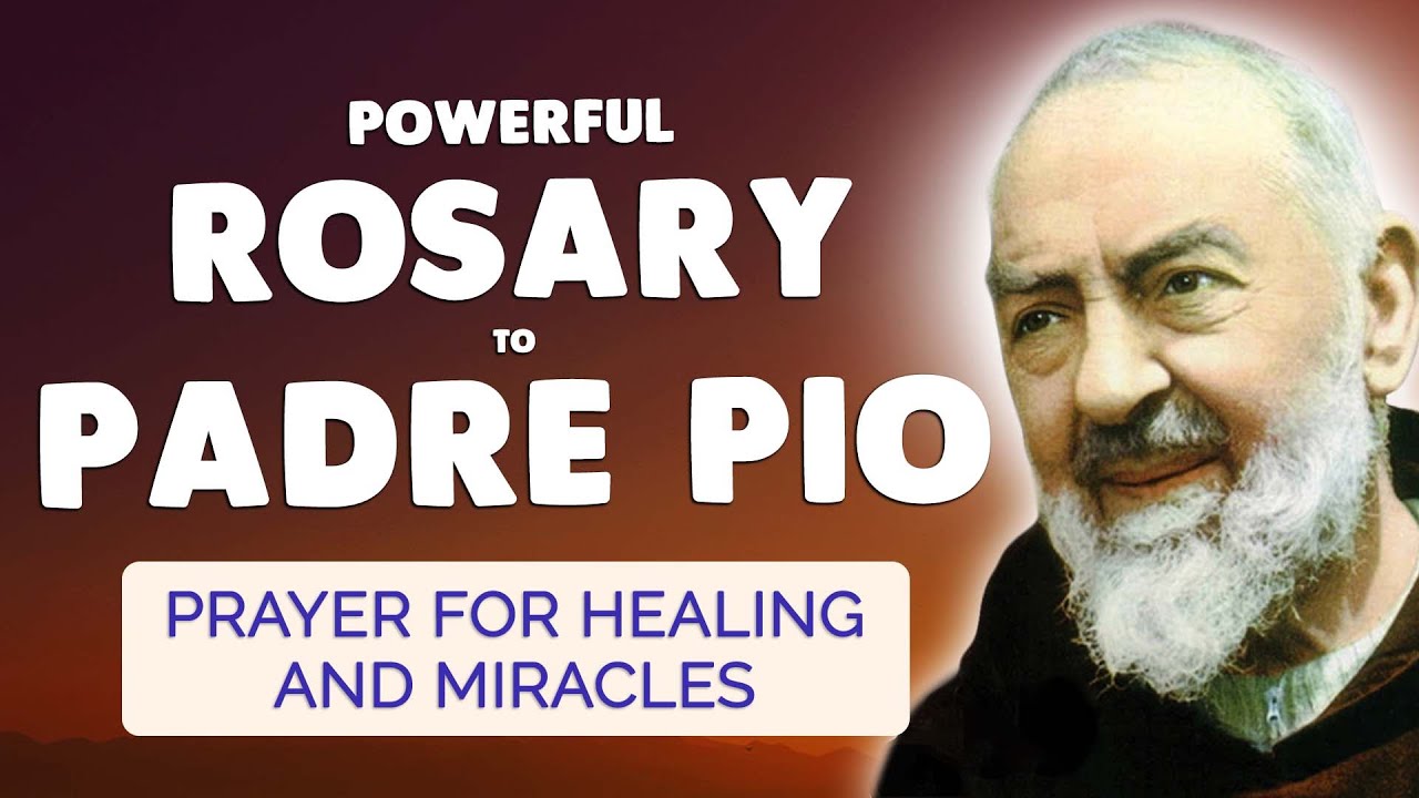 🙏 POWERFUL PADRE PIO ROSARY 🙏 Prayer for Healing and Miracles
