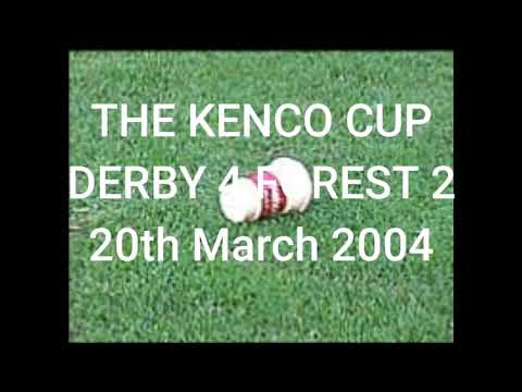 2003-04 - Derby County 4 Nottingham Forest 2 - Kenco Cup - 20/03/2004