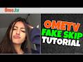 Fake Skip OmeTV Tutorial How To Fake Skip 2026