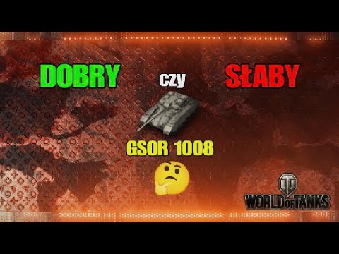 "DOBRY czy SŁABY wg JumpeRpola" - GSOR 1008 ( WoT Console )