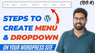 How To Create Menu + Add Custom Links + Create Dropdown In Your WordPress Site?