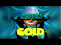 Noggin Gold Outro