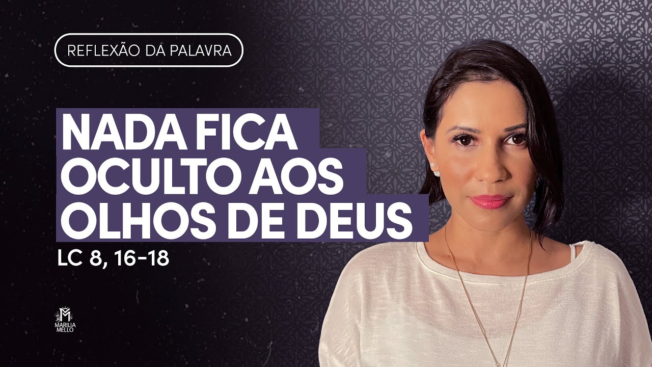 NADA FICA OCULTO AOS OLHOS DE DEUS