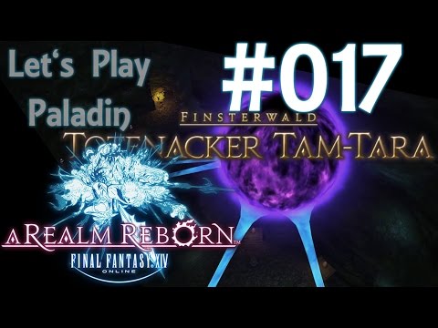 A Realm Reborn: Final Fantasy XIV (Let's Play/Deutsch/1080p) Part 17 - Totenacker Tam-Tara (Dungeon)
