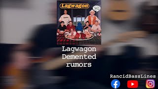Lagwagon - Demented rumors Bass Cover