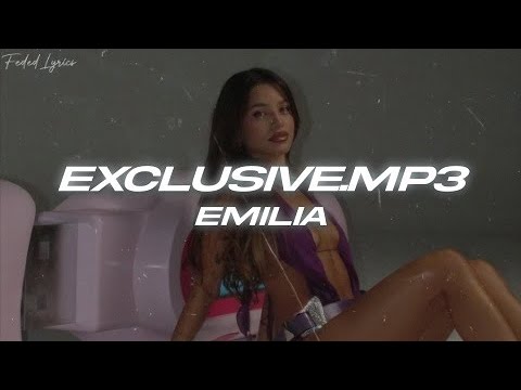 Emilia - Exclusive.mp3 💖 (Letra)