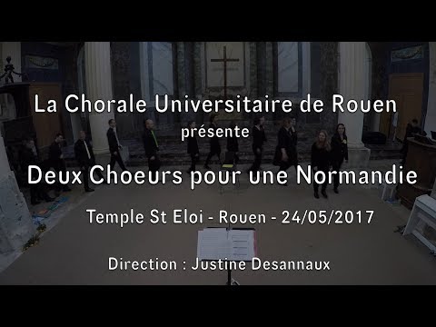 Chorale Universitaire de Rouen   Deux Choeurs pour une normandie   Rouen 2017