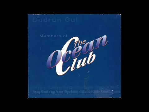 Gudrun Gut – Members Of The Ocean Club   1996 [Album]