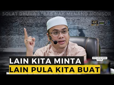 DATO USTAZ HUSAM - LAIN KITA MINTA LAIN PULA YANG KITA BUAT. INI MASALAH