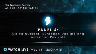 Click to play: Panel 4: Going Nuclear: European Decline and American Revival?