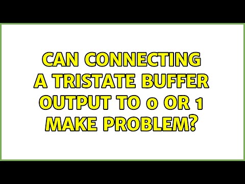 Can connecting a tristate buffer output to 0 or 1 make problem? (2 Solutions!!)
