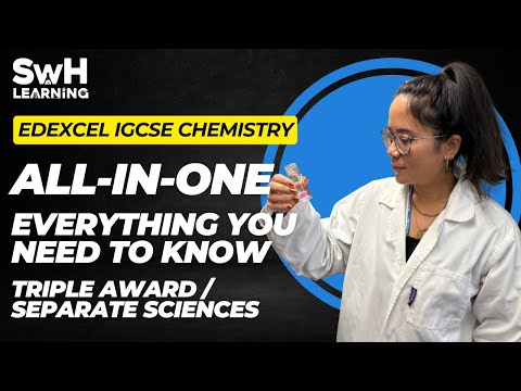 ALL of Edexcel IGCSE Chemistry 9-1 | 25/26 ONWARDS! | Triple Award/Separate Sciences | SwH Learning