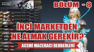 Acemi Maceracı Rehberi | Bölüm 8 : İnci Market
