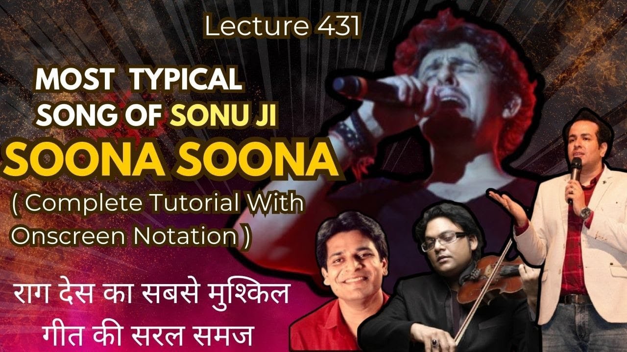 Soona Soona |Complete Tutorial With Notation | राग देश का सबसे मुश्किल गीत की सरल समझ| Lecture- 431
