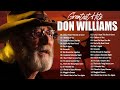 Don Williams Greatest Hits Collection Full Album   Best Of Songs Don Williams