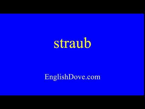 How to pronounce straub in American English.